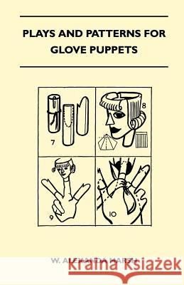 Plays and Patterns for Glove Puppets W. Alexanda Marsh 9781447401896 Lee Press - książka