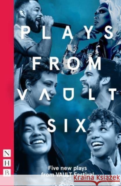 Plays from VAULT 6: Five new plays from VAULT Festival Various 9781839040603 Nick Hern Books - książka