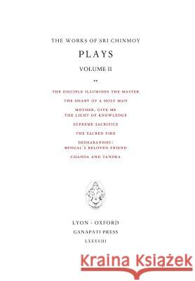 Plays II Sri Chinmoy 9781911319191 Ganapati Press - książka