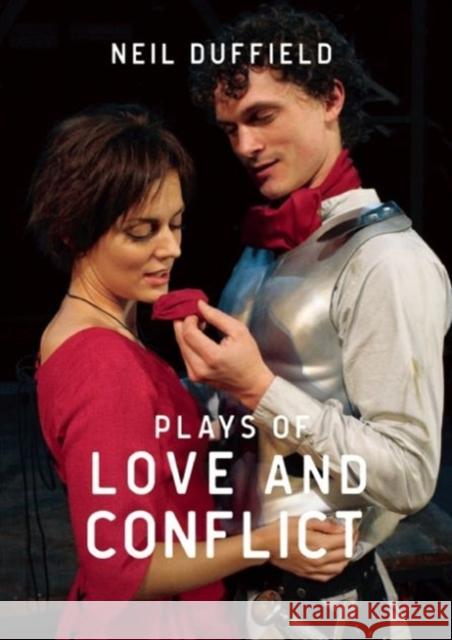 Plays of Love and Conflict Neil Duffield 9781910798799 Aurora Metro Press - książka