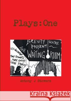 Plays: One Antony J Stowers 9780244755485 Lulu.com - książka