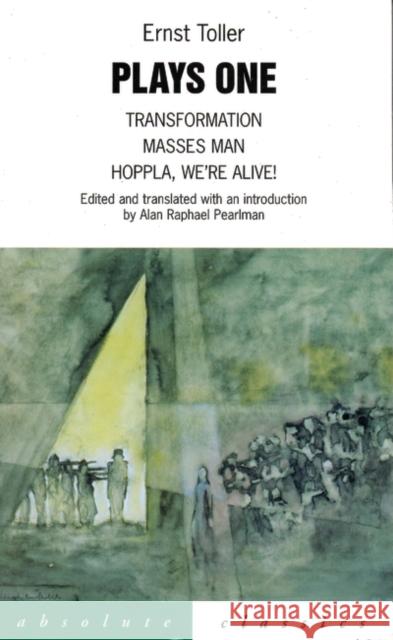 Plays One: Transformation, Masses Man Hoppla, We're Alive! Toller, Ernst 9781840021950 Oberon Books - książka