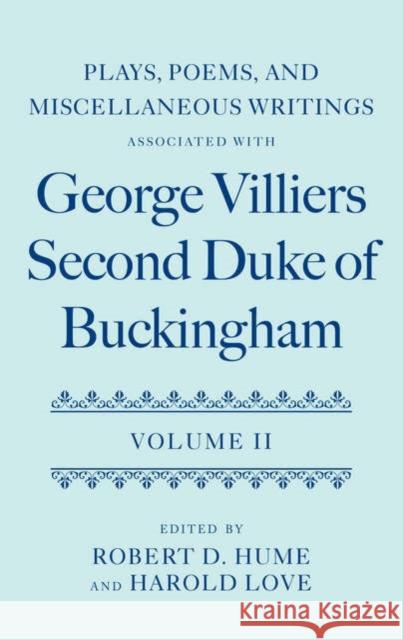 Plays, Poems, and Miscellaneous Writings Associated with George Villiers, Second Duke of Buckingham: Volume II Hume, Robert D. 9780199203642 OXFORD UNIVERSITY PRESS - książka