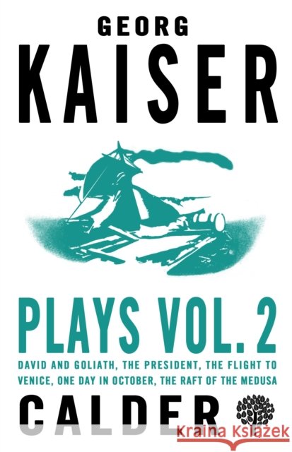 Plays Volume 2 Georg Kaiser 9780714549651 Calder Publications Ltd - książka