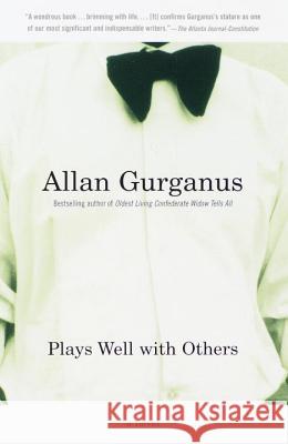 Plays Well with Others Allan Gurganus 9780375702037 Vintage Books USA - książka