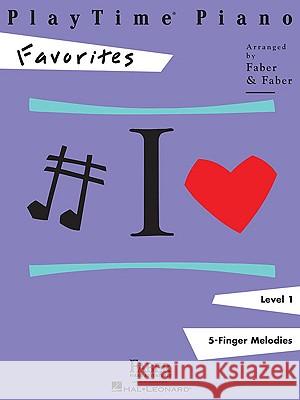 Playtime Piano Favorites: Level 1 Nancy And Randall Faber 9781616770136 Faber Piano Adventures - książka
