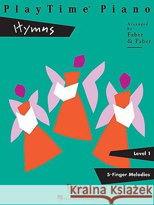 Playtime Piano Hymns: Level 1 Nancy And Randall Faber 9781616770006 Faber Piano Adventures - książka