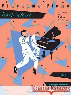 Playtime Piano Rock 'n' Roll: Level 1 Nancy Faber 9781616770198 Faber Piano Adventures - książka
