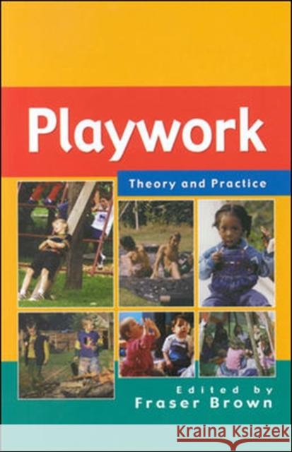Playwork: Theory and Practice Fraser Brown 9780335209446  - książka