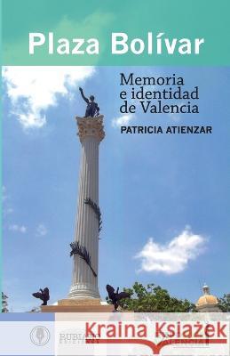 Plaza Bolívar: Memoria e identidad de Valencia Rubiano, Elisabel 9789801829607 Rubiano Ediciones - książka