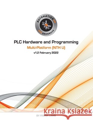 PLC Hardware and Programming - Multi-Platform (NTH U) Lamb 9780578372761 Automation Consulting, LLC - książka