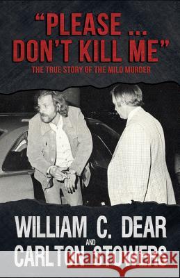 Please ... Don't Kill Me: The True Story of the Milo Murder Stowers, Carlton 9781949914221 Crossroad Press - książka