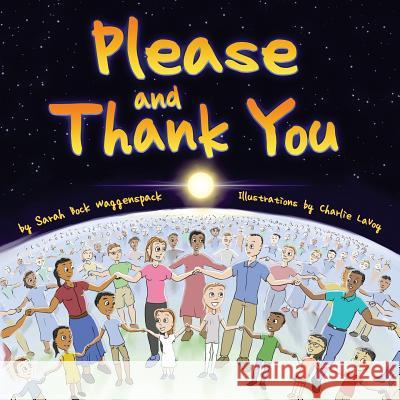 Please and Thank You Sarah Bock Waggenspack Charlie Lavoy Eve Crawford Peyton 9781729645925 Createspace Independent Publishing Platform - książka