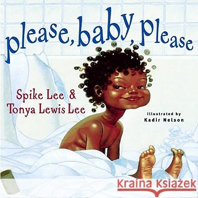 Please, Baby, Please Spike Lee Tonya Lewis-Lee Kadir Nelson 9780689832338 Simon & Schuster Children's Publishing - książka