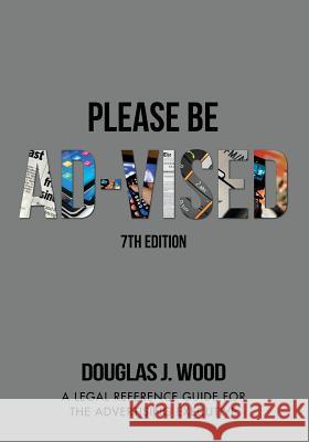 Please Be Ad-vised: 7th Edition Wood, Douglas J. 9781494807108 Createspace - książka