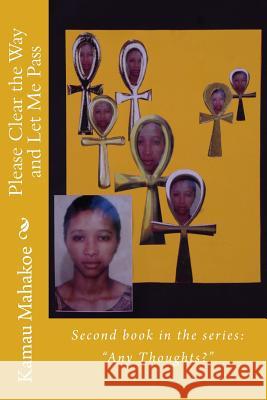 Please Clear the Way and Let Me Pass Kamau Mahakoe 9781519685377 Createspace Independent Publishing Platform - książka