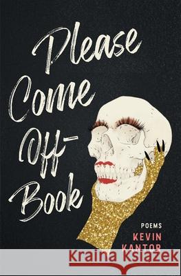Please Come Off-Book Kevin Kantor 9781943735914 Button Poetry - książka