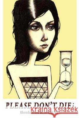 Please Don't Die; Fried, Rhonda 9781499172546 Createspace Independent Publishing Platform - książka