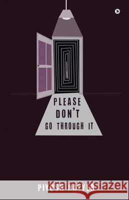 please don't go through it Piyush Nayyer 9781648926211 Notion Press - książka