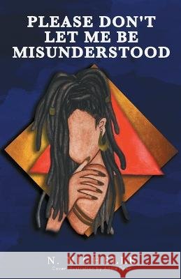 Please Don't Let Me Be Misunderstood N Nichelle   9781953156464 13th & Joan - książka