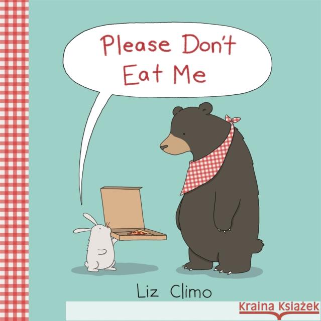 Please Don't Eat Me Liz Climo 9780316315258 Little, Brown Books for Young Readers - książka