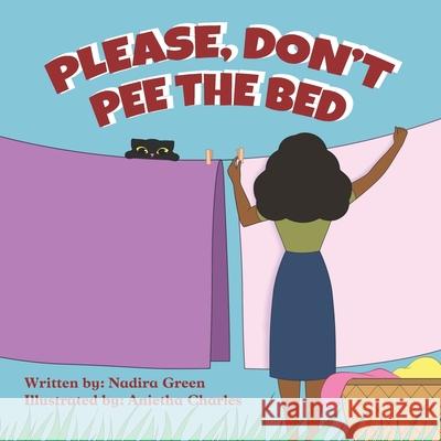 Please, don't pee the bed Anietha Charles Nadira Green 9789769636729 Nadira Green - książka