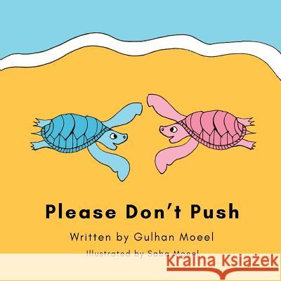 Please Don't Push Mrs Gulhan Moeel 9781548992842 Createspace Independent Publishing Platform - książka