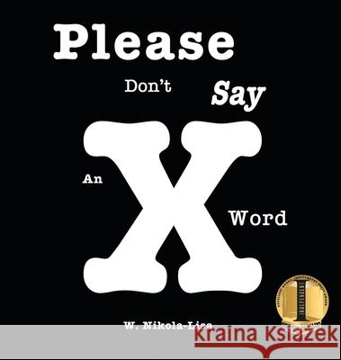 Please Don't Say An X Word W. Nikola-Lisa 9781734192308 Gyroscope Books - książka