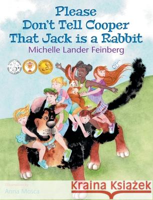 Please Don't Tell Cooper That Jack is a Rabbit, Book 2 in the Cooper the Dog series (Mom's Choice Award Recipient-Gold) Michelle Lander Feinberg, Anna Mosca 9781736720424 Sdp Publishing - książka