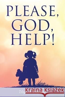 Please, God, Help! Virginia Dawkins 9781630507480 Xulon Press - książka