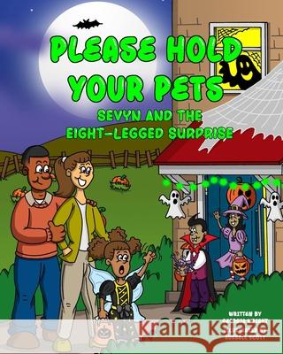 Please Hold Your Pets: Sevyn and the Eight - Legged Surprise Georgia Wright 9781036964344 Georgia Wright - książka