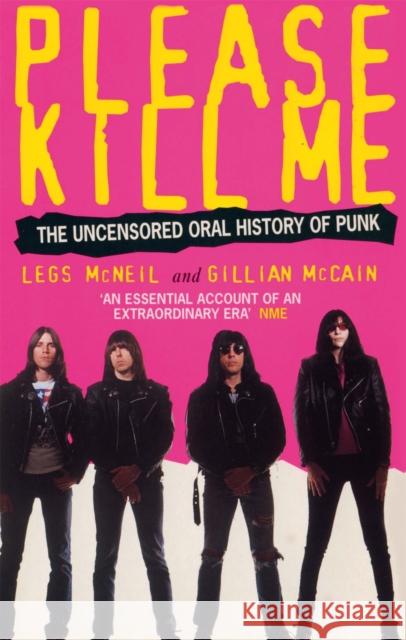 Please Kill Me: The Uncensored Oral History of Punk Legs McNeil 9780349108803 Little, Brown Book Group - książka