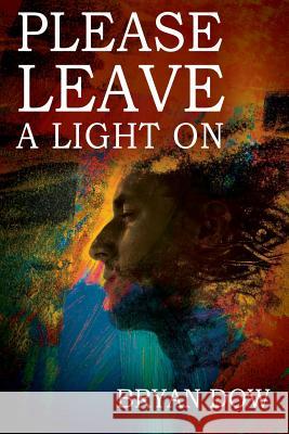 Please Leave A Light On Bryan Dow 9780578201849 Cooper and Jones Press - książka