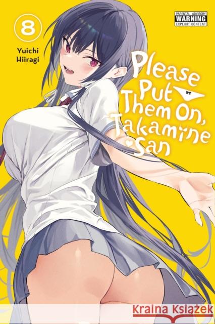 Please Put Them On, Takamine-san, Vol. 8 Yuichi Hiiragi 9798855401165 Little, Brown & Company - książka