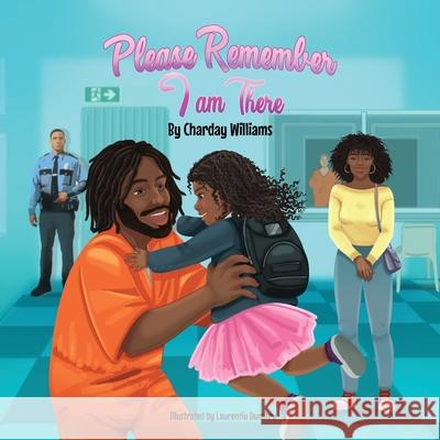 Please Remember I am There Charday Williams 9781950817924 Power Corner Press - książka