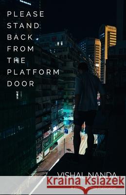 Please Stand Back From The Platform Door Vishal Nanda 9789888492459 Proverse Hong Kong - książka