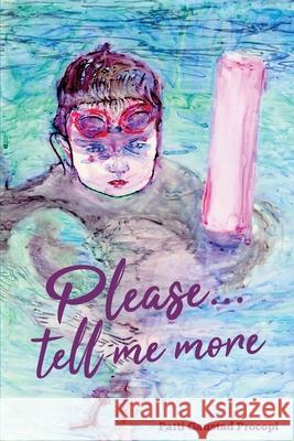 Please... Tell Me More Patti Gaustad Procopi 9781948979481 Blue Fortune Enterprises LLC - książka