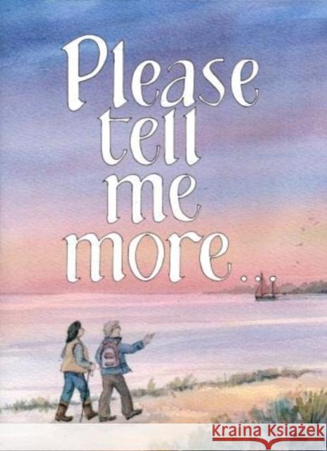 Please Tell Me More: a book to share Julia Jones 9781899262380 Golden Duck (UK) Ltd - książka