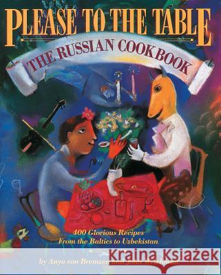 Please to the Table: The Russian Cookbook Anya Vo John Welchman John Welchman 9780894807534 Workman Publishing - książka