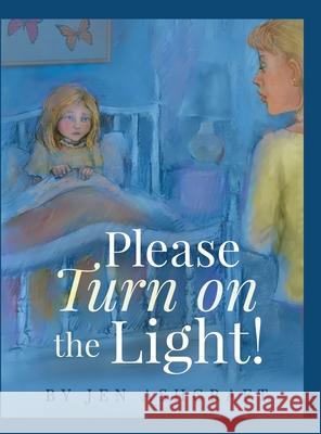 Please Turn On The Light! Jen Ashcraft Avi Katz 9781647464318 Author Academy Elite - książka