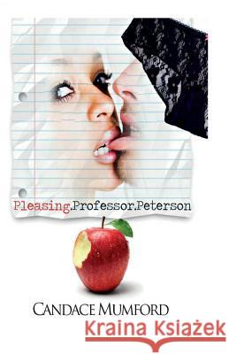 Pleasing.Professor.Petersen. Candace Mumford 9781500971502 Createspace - książka