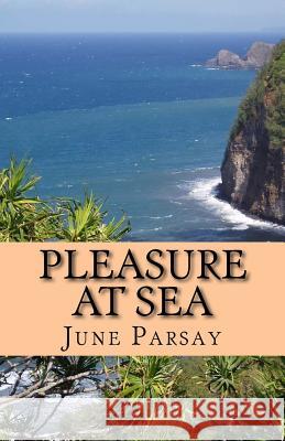 Pleasure at Sea June Parsay 9781534738201 Createspace Independent Publishing Platform - książka