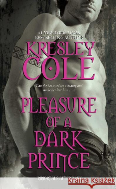 Pleasure of a Dark Prince: Volume 9 Cole, Kresley 9781416580959 Pocket Books - książka