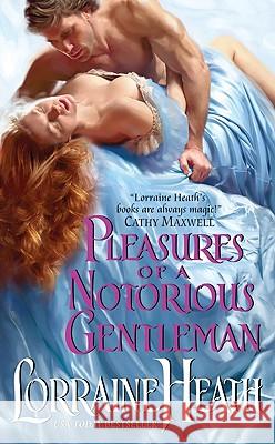 Pleasures of a Notorious Gentleman Lorraine Heath 9780061922954 Avon Books - książka