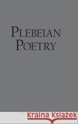 Plebeian Poetry Terrance John Cummins 9781973657460 WestBow Press - książka