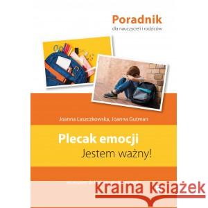 Plecak emocji  Jestem ważny LASZCZKOWSKA JOANNA, GUTMAN JOANNA 9788367473361 PAN WYDAWCA - książka