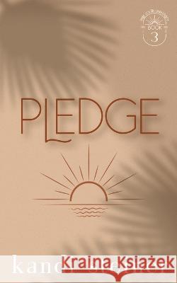 Pledge: Special Edition Kandi Steiner   9781960649102 Kandi Steiner, LLC - książka