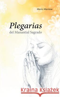 Plegarias del Manantial Sagrado Mario Mantese 9783754300695 Books on Demand - książka