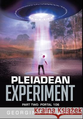 Pleiadean Experiment Georgina Fatseas 9781950425150 Royale House - książka