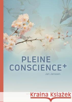 Pleine Conscience+ Jan Janssen 9789082796094 Jan Janssen - książka